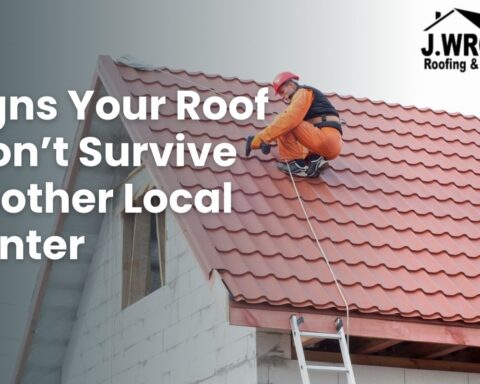 Signs Your Roof Won’t Survive Another Local Winter