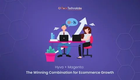 Magento Hyva: Building Faster, Smarter eCommerce Experiences with Modern Magento Development